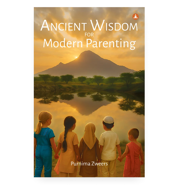 Ancient Wisdom for Modern Parenting