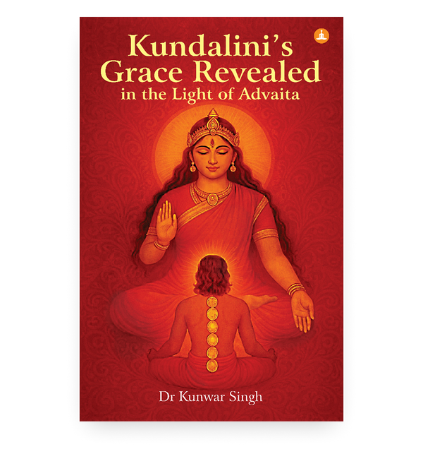 Kundalini’s Grace Revealed In The Light Of Advaita
