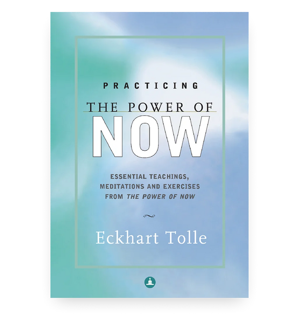 Practicing the Power of Now