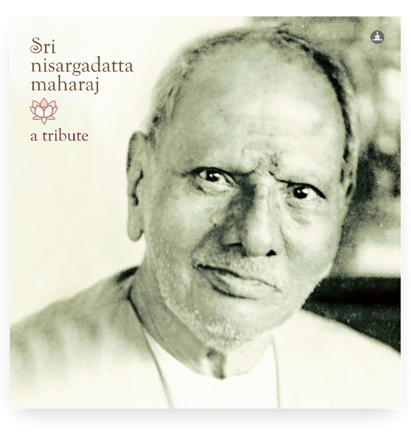 Sri Nisargadatta Maharaj - A Tribute