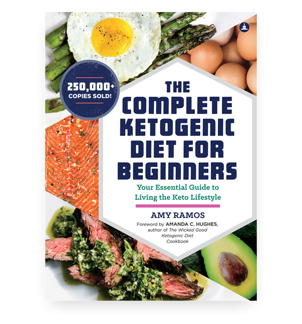 The Complete Ketogenic Diet For Beginners