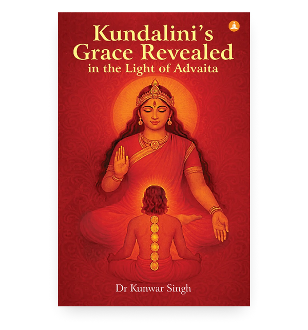 Kundalini’s Grace Revealed In The Light Of Advaita