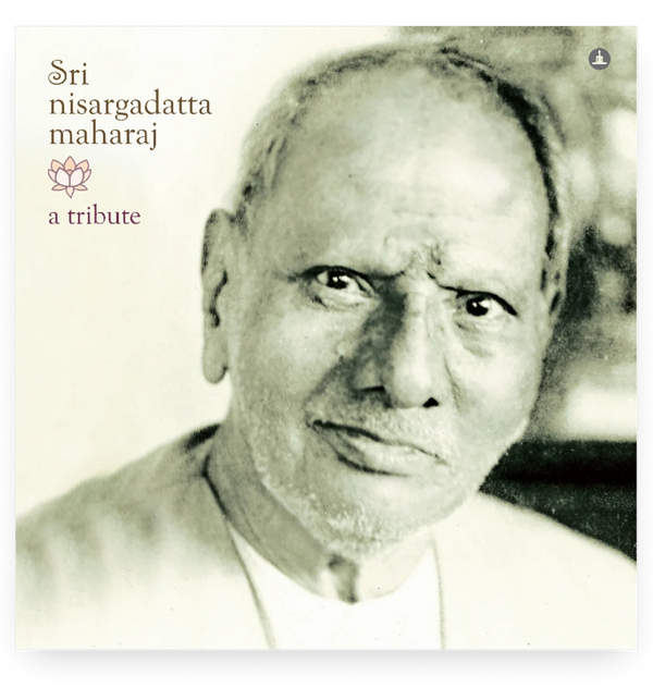 Sri Nisargadatta Maharaj - A Tribute