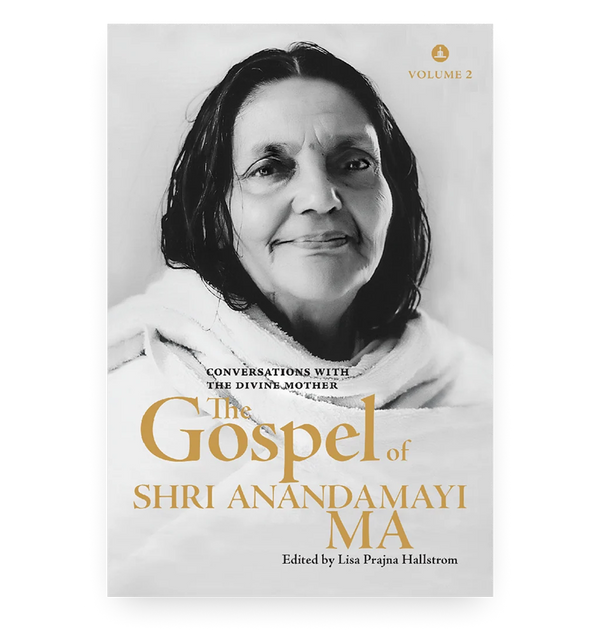 The Gospel Of Shri Anandamayi Ma Volume 2