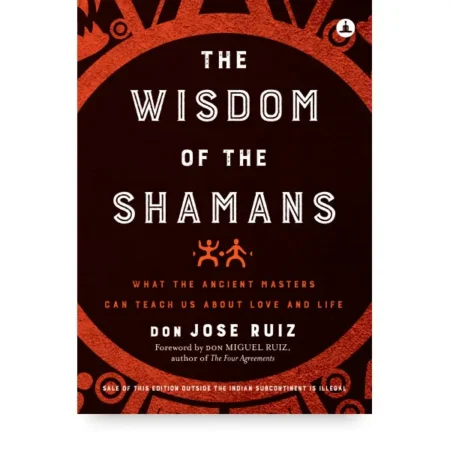 The Wisdom of the Shamans