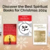 Discover the Best Spiritual Books for Christmas 2024